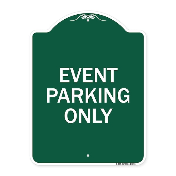 Signmission Designer Series Sign-Event Parking Only, Green & White Aluminum Sign, 18" x 24", GW-1824-24075 A-DES-GW-1824-24075 - main